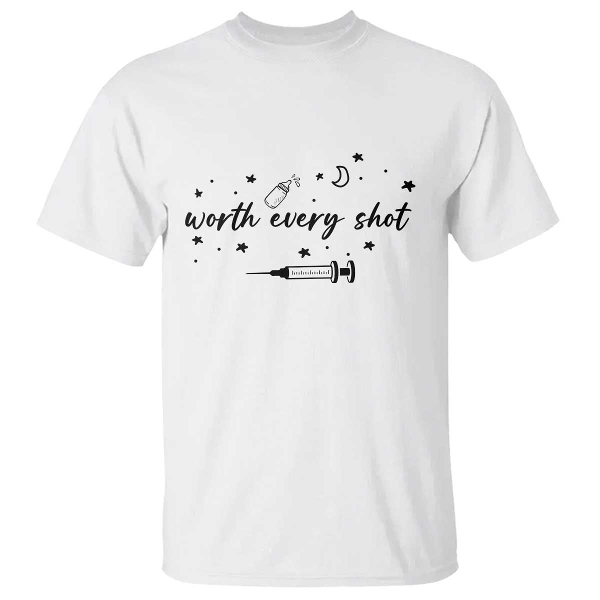 Worth Every Shot T Shirt IVF Baby Pregnancy Announcement - Wonder Print Shop
