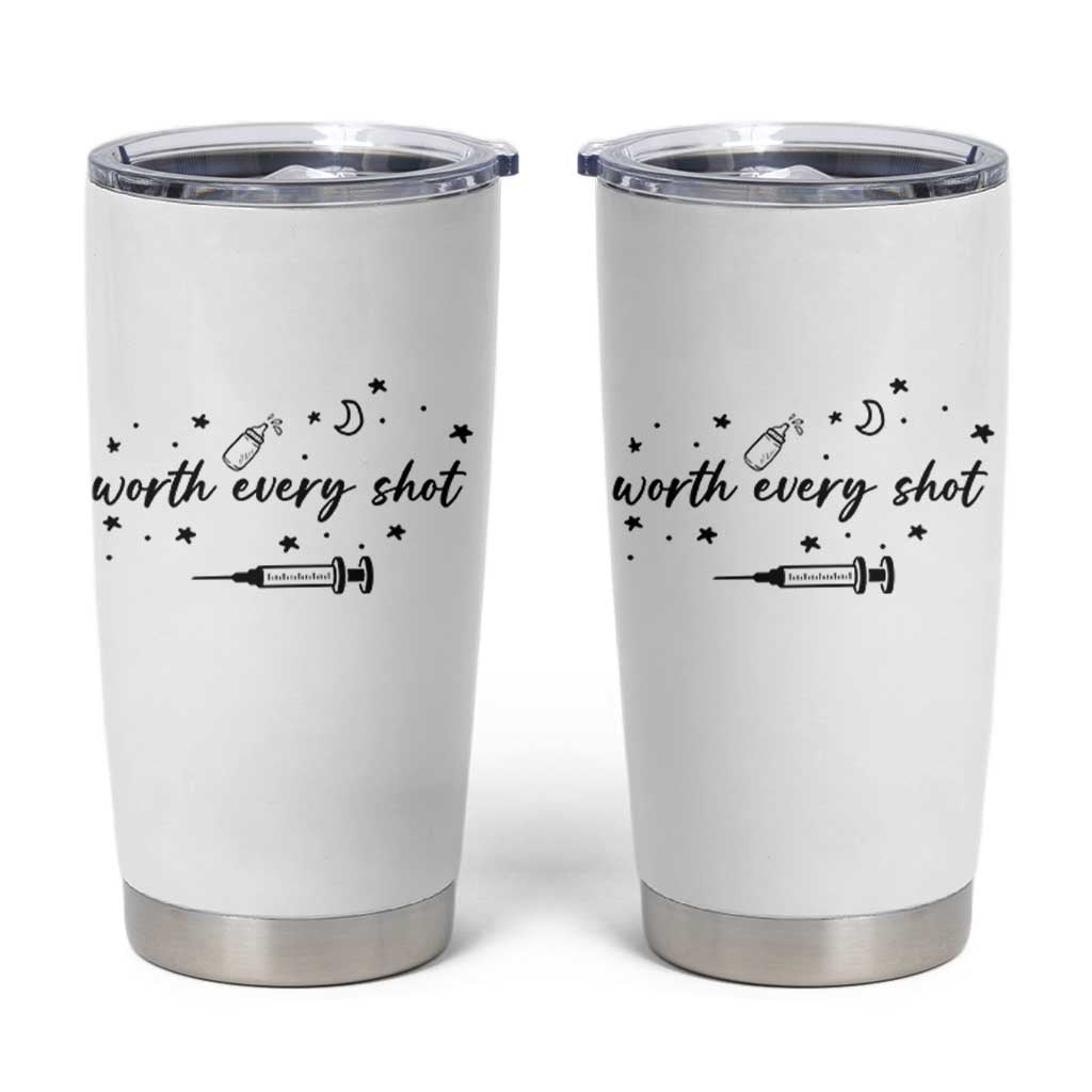 Worth Every Shot Tumbler Cup IVF Baby Pregnancy Announcement - Wonder Print Shop