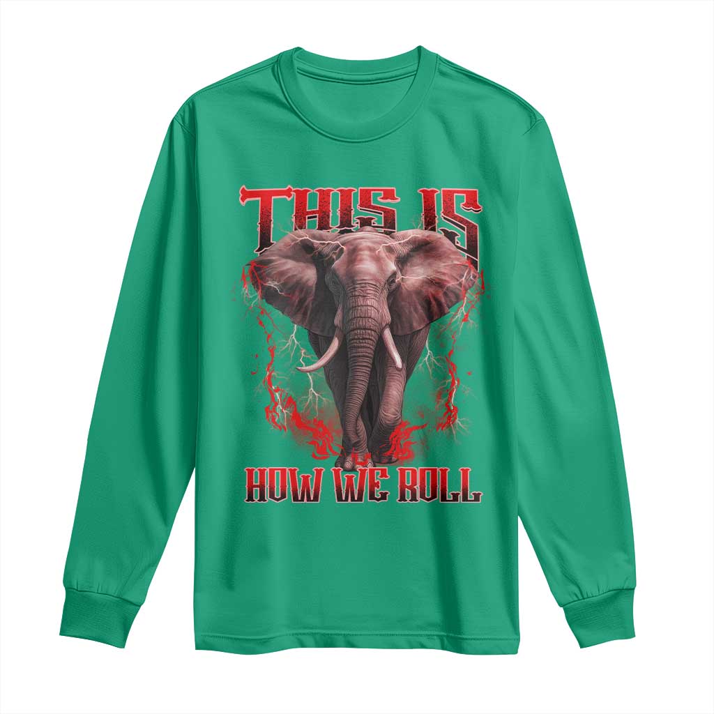 Alabama Fan Long Sleeve Shirt This Is How We Roll Bama Mascot Game Day - Wonder Print Shop