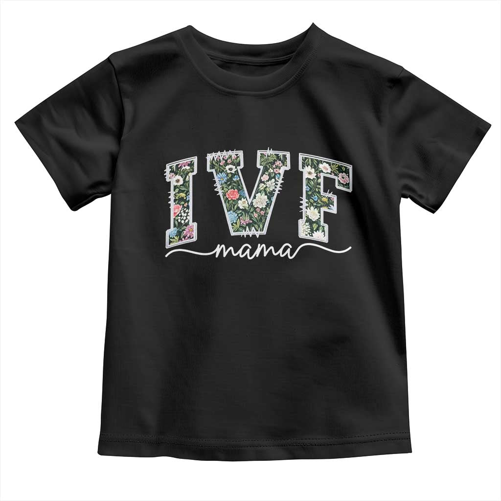 IVF Mama Toddler T Shirt Floral Mom Mothers Day - Wonder Print Shop