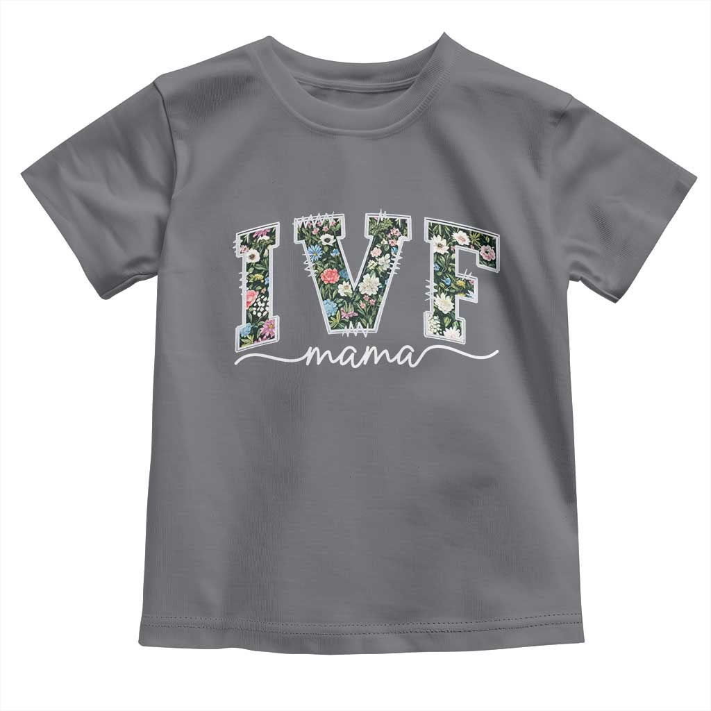IVF Mama Toddler T Shirt Floral Mom Mothers Day - Wonder Print Shop