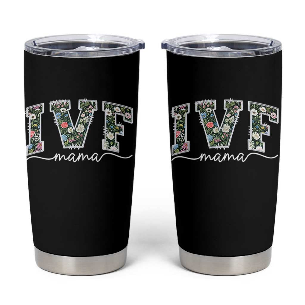 IVF Mama Tumbler Cup Floral Mom Mothers Day - Wonder Print Shop