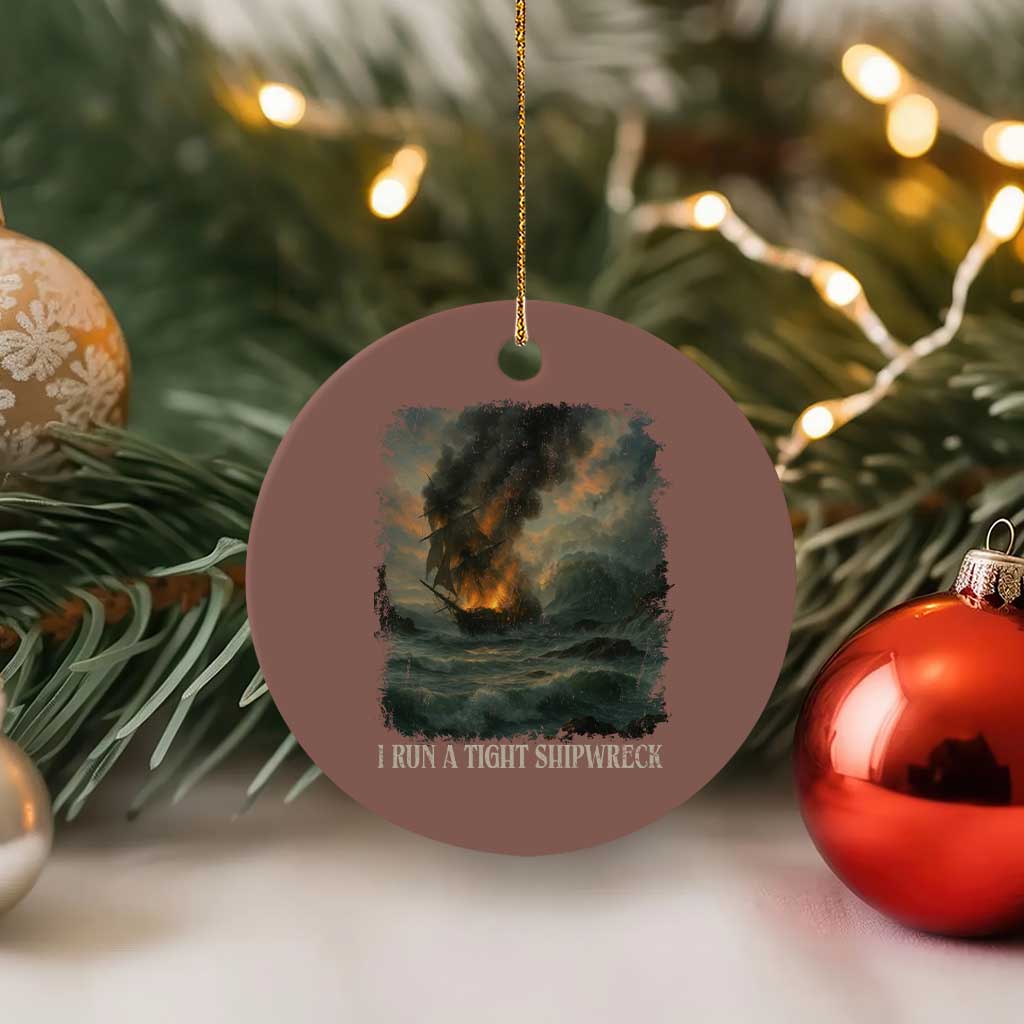 I Run a Tight Shipwreck Ceramic Ornament Homeschool Mama Cool Mom - Wonder Print Shop