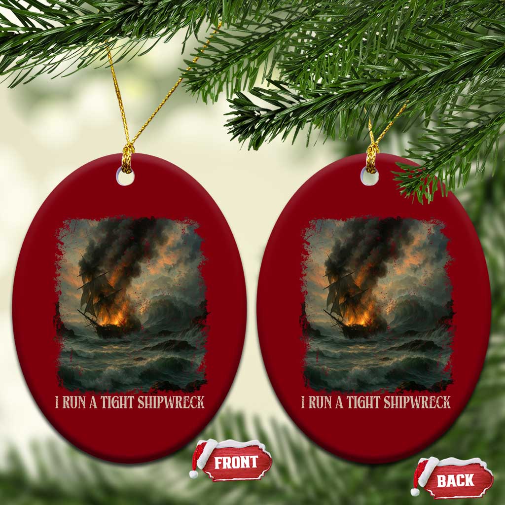 I Run a Tight Shipwreck Ceramic Ornament Homeschool Mama Cool Mom - Wonder Print Shop