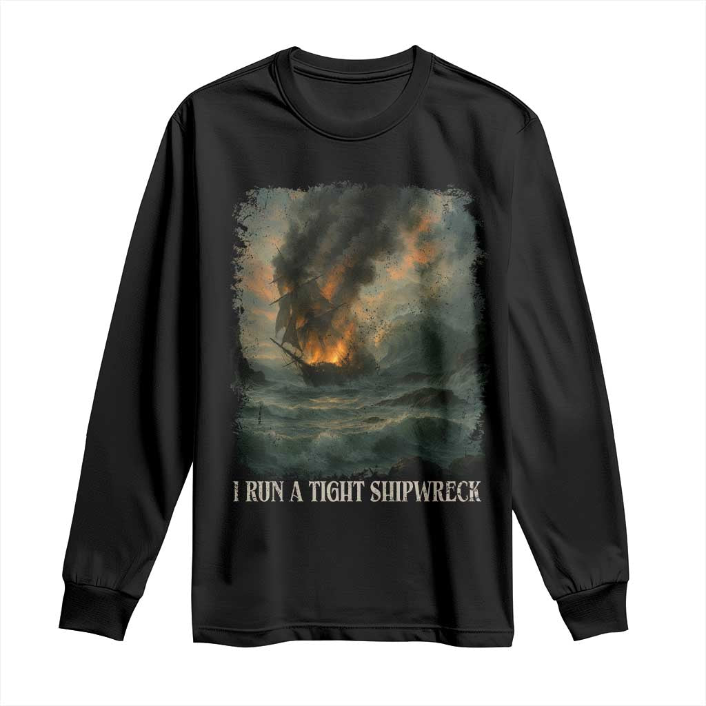I Run a Tight Shipwreck Long Sleeve Shirt Homeschool Mama Cool Mom - Wonder Print Shop
