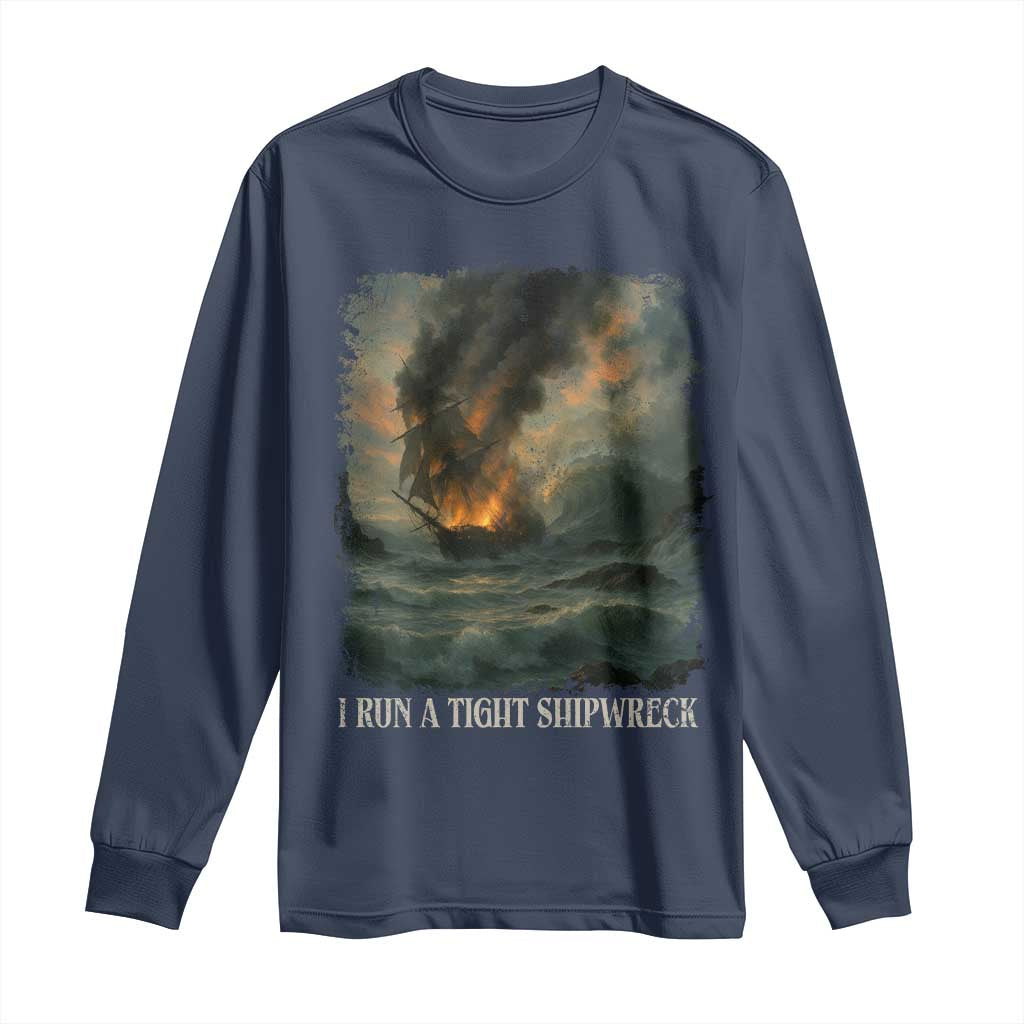 I Run a Tight Shipwreck Long Sleeve Shirt Homeschool Mama Cool Mom - Wonder Print Shop
