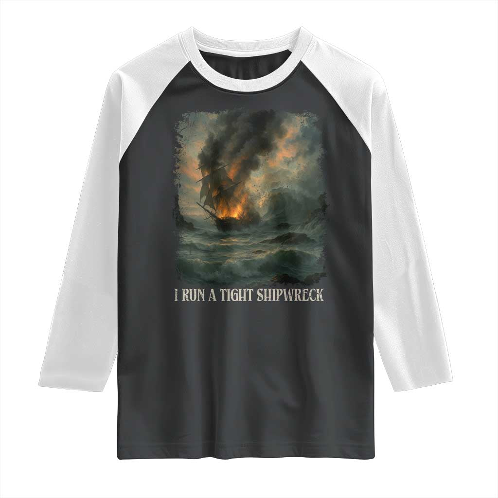 I Run a Tight Shipwreck Raglan Shirt Homeschool Mama Cool Mom - Wonder Print Shop