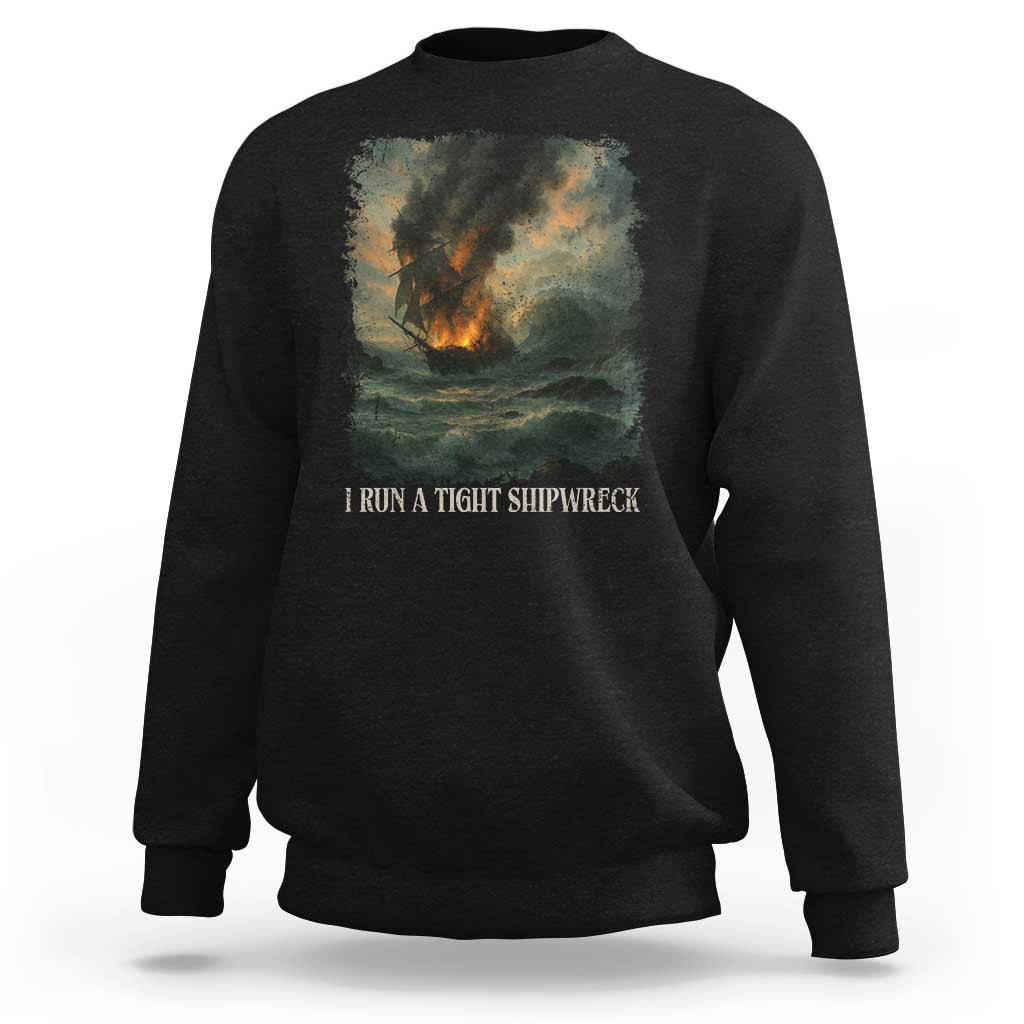 I Run a Tight Shipwreck Sweatshirt Homeschool Mama Cool Mom - Wonder Print Shop