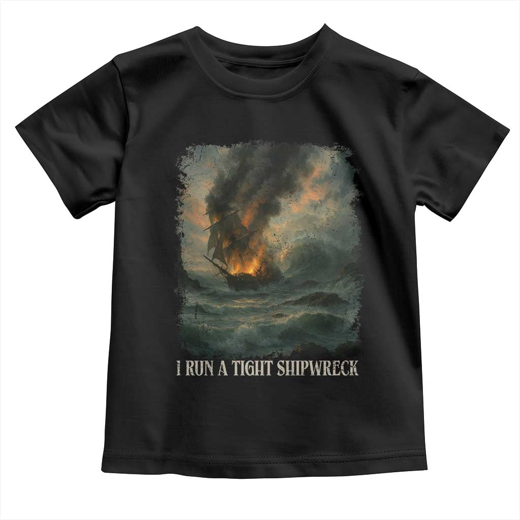 I Run a Tight Shipwreck Toddler T Shirt Homeschool Mama Cool Mom - Wonder Print Shop