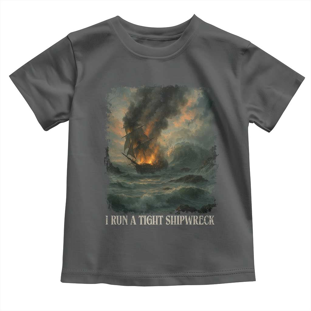 I Run a Tight Shipwreck Toddler T Shirt Homeschool Mama Cool Mom - Wonder Print Shop