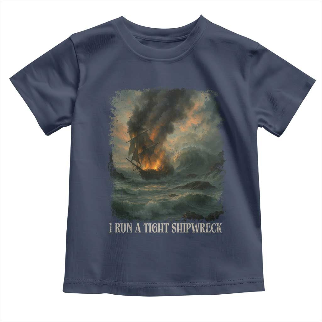 I Run a Tight Shipwreck Toddler T Shirt Homeschool Mama Cool Mom - Wonder Print Shop