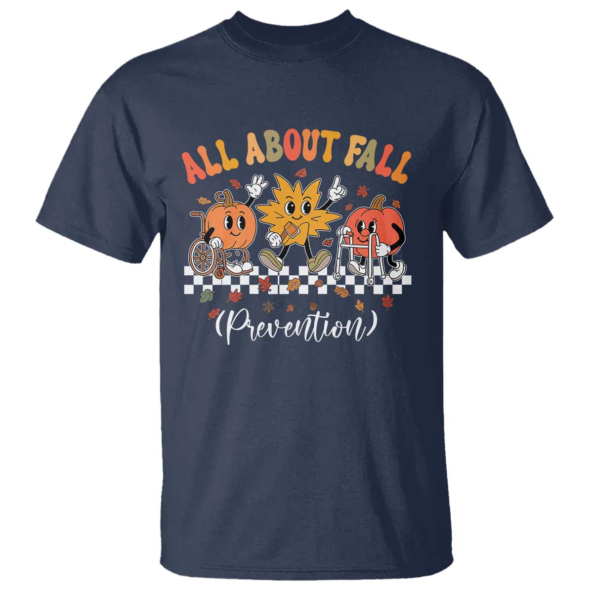 Fall Prevention T Shirt Autumn Thanksgiving Nurse PT OT - Wonder Print Shop