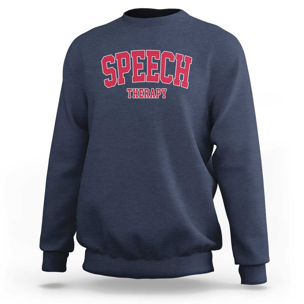 Retro Speech Therapy Sweatshirt Special Education Therapist Teacher Appreciation
