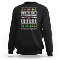 Funny Nurse Ugly Xmas Sweatshirt Deck The Hall With Beta Blockers - Wonder Print Shop