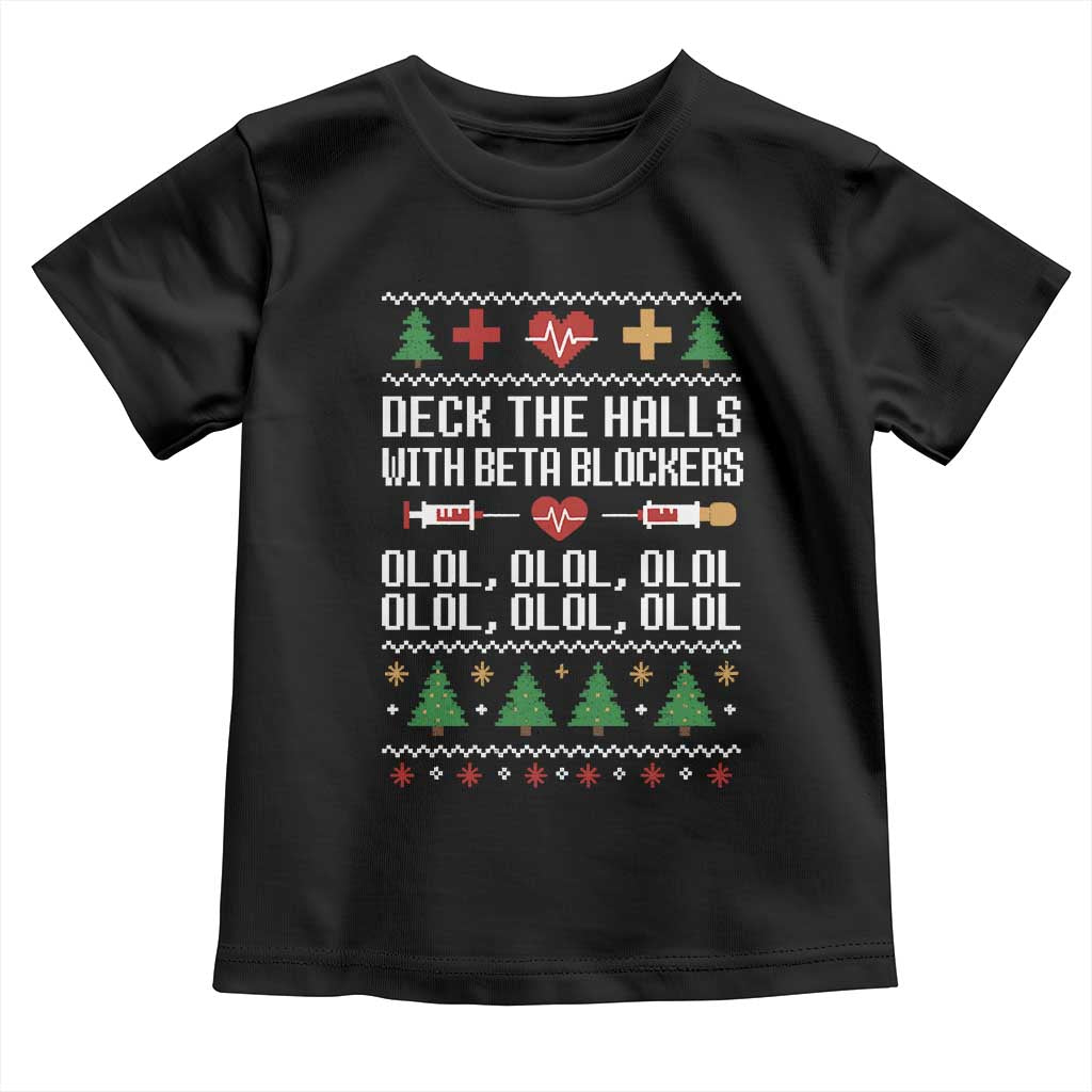 Funny Nurse Ugly Xmas Toddler T Shirt Deck The Hall With Beta Blockers - Wonder Print Shop