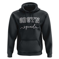OBGYN Squad Hoodie Obstetrics And Gynecology Nurse - Wonder Print Shop