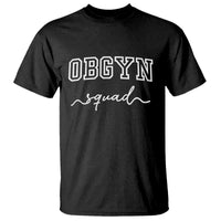 OBGYN Squad T Shirt Obstetrics And Gynecology Nurse - Wonder Print Shop