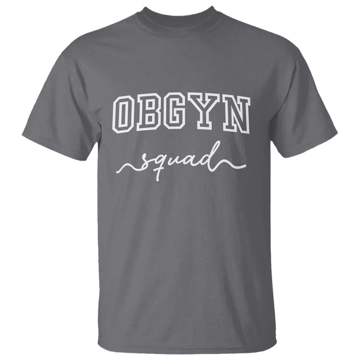 OBGYN Squad T Shirt Obstetrics And Gynecology Nurse - Wonder Print Shop