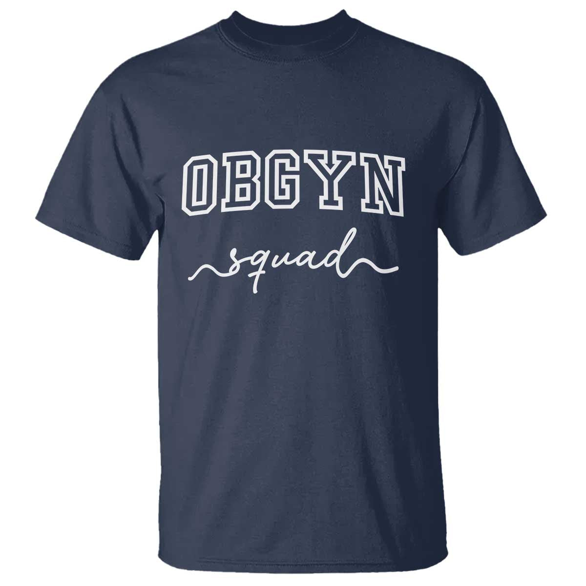 OBGYN Squad T Shirt Obstetrics And Gynecology Nurse - Wonder Print Shop