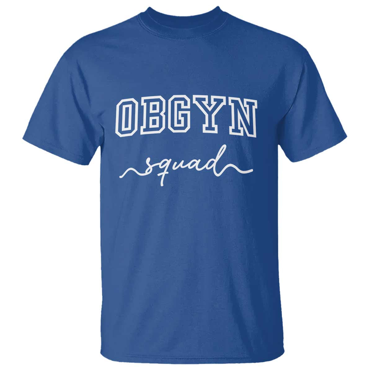 OBGYN Squad T Shirt Obstetrics And Gynecology Nurse - Wonder Print Shop