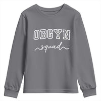 OBGYN Squad Youth Sweatshirt Obstetrics And Gynecology Nurse - Wonder Print Shop