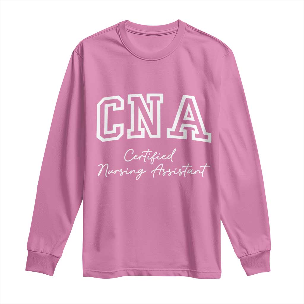 Certified Nursing Assistant Long Sleeve Shirt CNA Gift - Wonder Print Shop