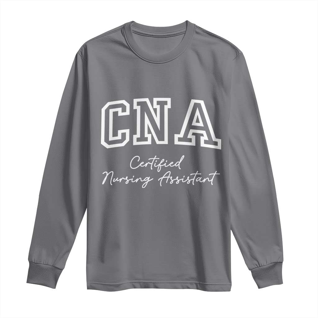 Certified Nursing Assistant Long Sleeve Shirt CNA Gift - Wonder Print Shop