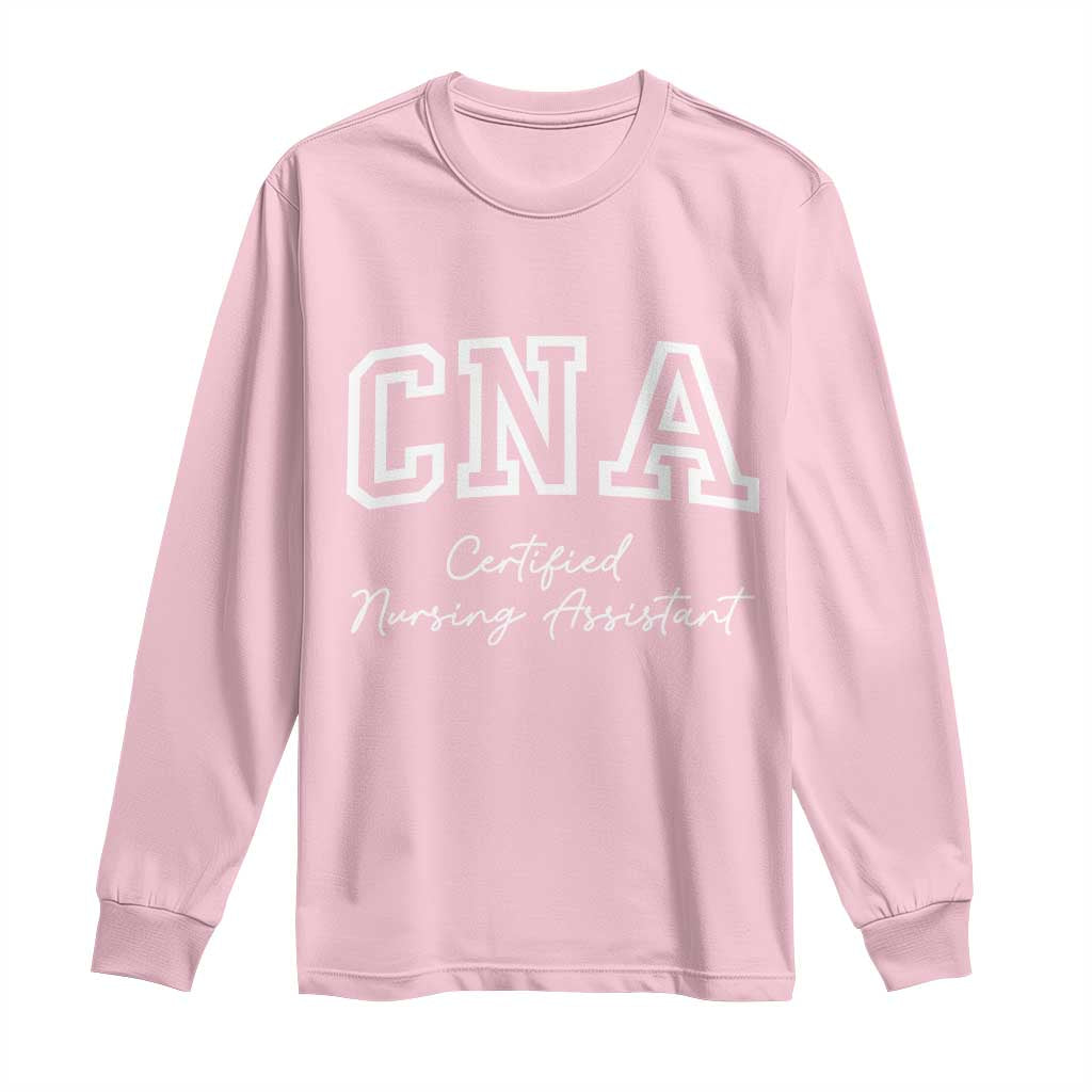 Certified Nursing Assistant Long Sleeve Shirt CNA Gift - Wonder Print Shop