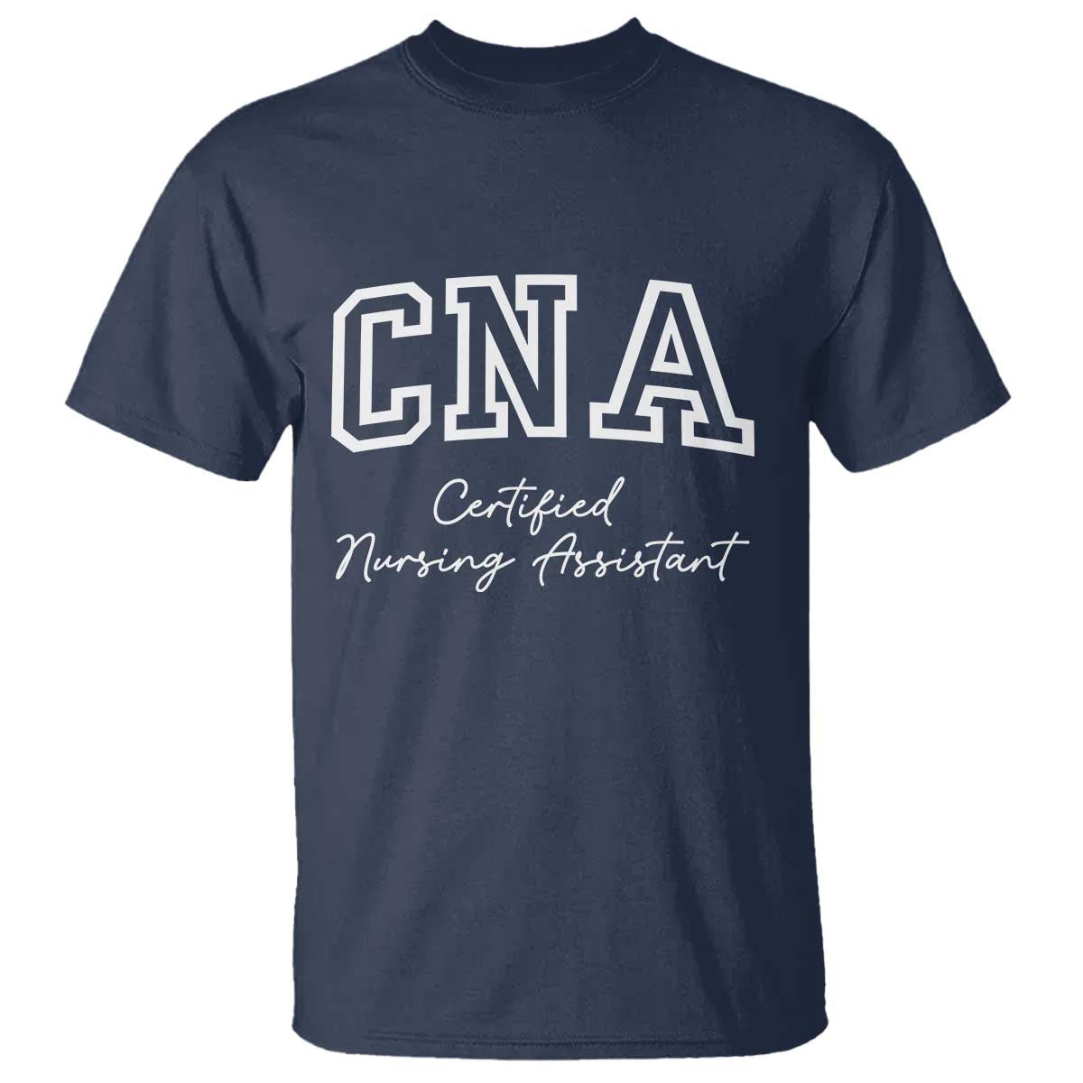 Certified Nursing Assistant T Shirt CNA Gift - Wonder Print Shop