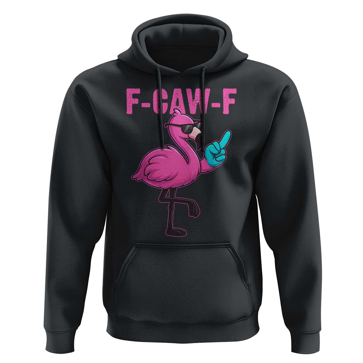 Funny F-Caw-F Flamingo Hoodie Adult Humor - Wonder Print Shop