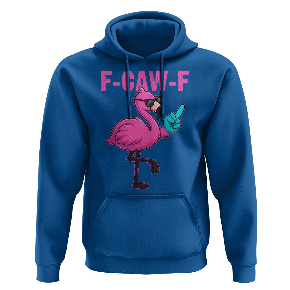 Funny F-Caw-F Flamingo Hoodie Adult Humor - Wonder Print Shop