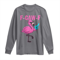 Funny F-Caw-F Flamingo Long Sleeve Shirt Adult Humor - Wonder Print Shop