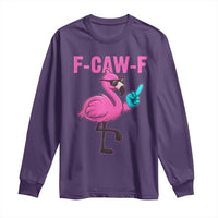 Funny F-Caw-F Flamingo Long Sleeve Shirt Adult Humor - Wonder Print Shop