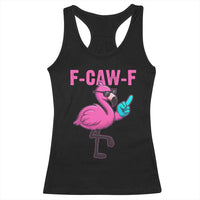 Funny F-Caw-F Flamingo Racerback Tank Top Adult Humor - Wonder Print Shop