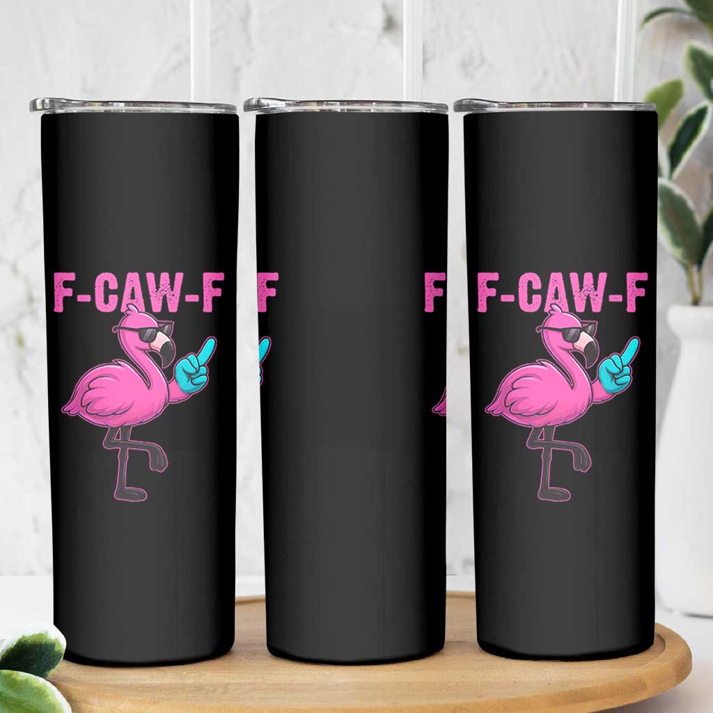Funny F-Caw-F Flamingo Skinny Tumbler Adult Humor - Wonder Print Shop