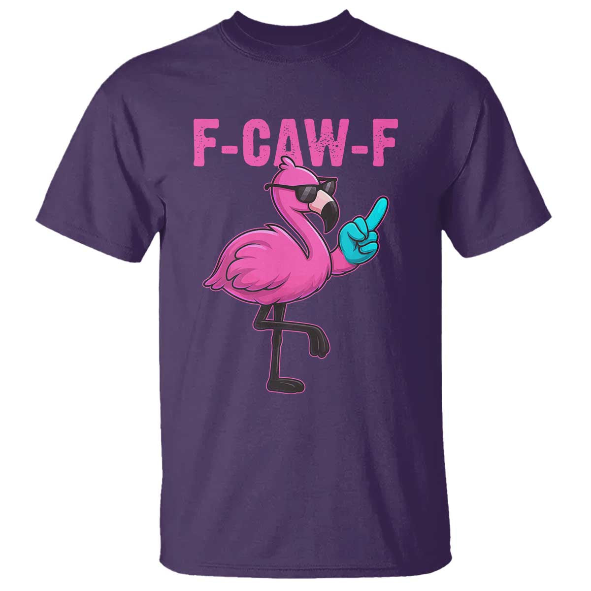 Funny F-Caw-F Flamingo T Shirt Adult Humor - Wonder Print Shop