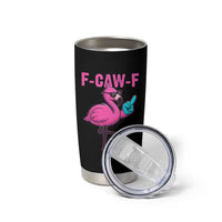 Funny F-Caw-F Flamingo Tumbler Cup Adult Humor - Wonder Print Shop