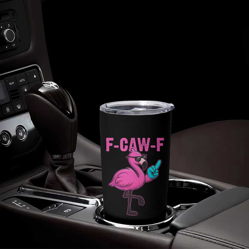 Funny F-Caw-F Flamingo Tumbler Cup Adult Humor - Wonder Print Shop