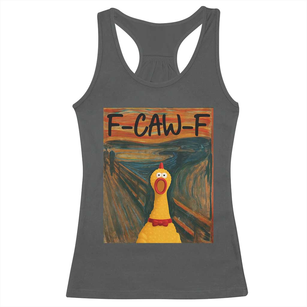 F Caw F Screaming Chicken Racerback Tank Top Funny Fawk Off Meme - Wonder Print Shop