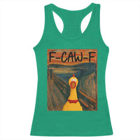 F Caw F Screaming Chicken Racerback Tank Top Funny Fawk Off Meme - Wonder Print Shop