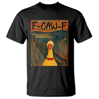 F Caw F Screaming Chicken T Shirt Funny Fawk Off Meme - Wonder Print Shop