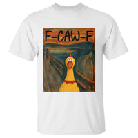 F Caw F Screaming Chicken T Shirt Funny Fawk Off Meme - Wonder Print Shop