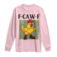 F Caw F Screaming Chicken Long Sleeve Shirt Metal Heavy Punk Rock Music - Wonder Print Shop