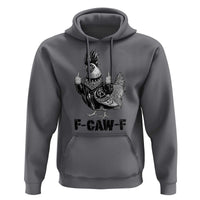 F Caw F Screaming Chicken Hoodie Metal Heavy Punk Rock Music Lovers - Wonder Print Shop