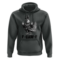 F Caw F Screaming Chicken Hoodie Metal Heavy Punk Rock Music Lovers - Wonder Print Shop