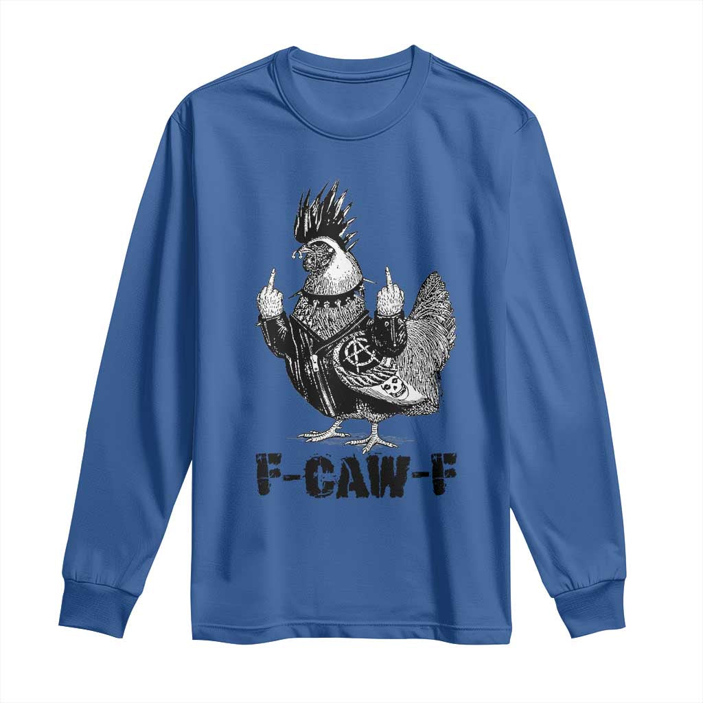 F Caw F Screaming Chicken Long Sleeve Shirt Metal Heavy Punk Rock Music Lovers - Wonder Print Shop