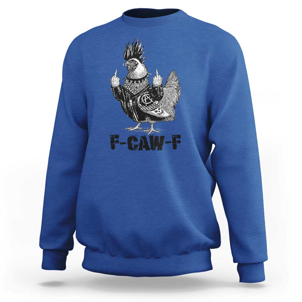 F Caw F Screaming Chicken Sweatshirt Metal Heavy Punk Rock Music Lovers - Wonder Print Shop