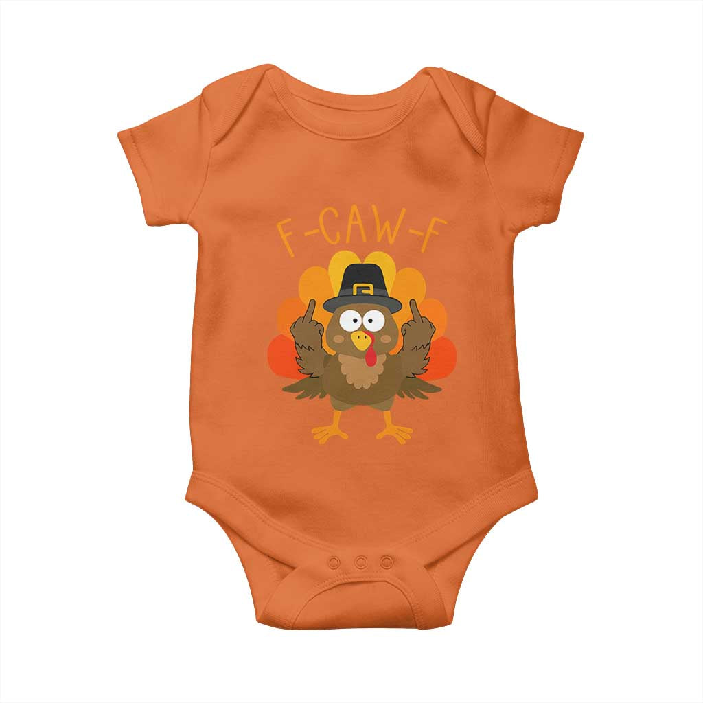 F-Caw-F Funny Turkey Baby Onesie Happy Thanksgiving Day Family Dinner - Wonder Print Shop