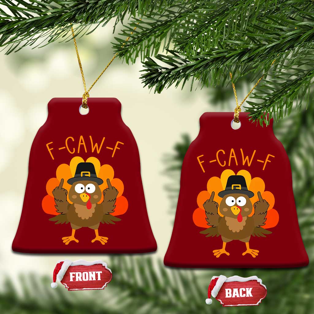 F-Caw-F Funny Turkey Ceramic Ornament Happy Thanksgiving Day Family Dinner - Wonder Print Shop