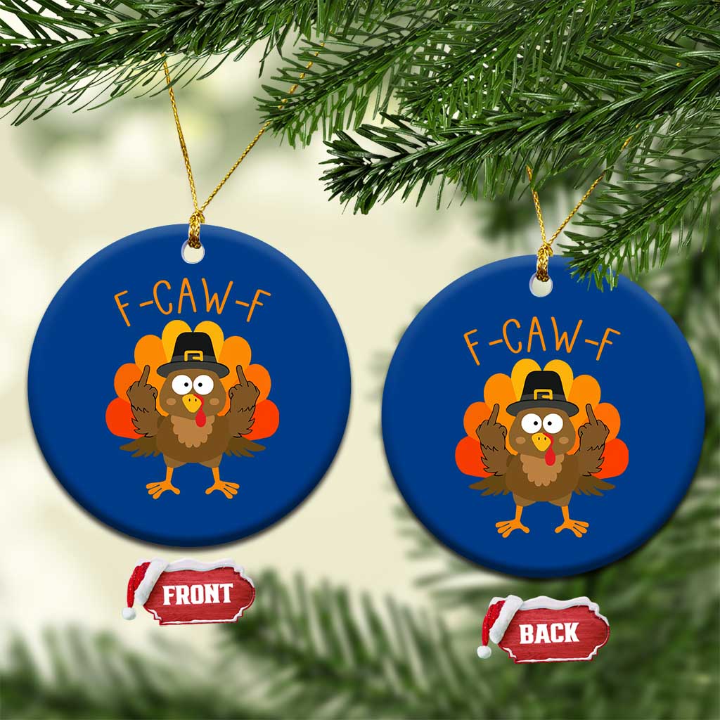 F-Caw-F Funny Turkey Ceramic Ornament Happy Thanksgiving Day Family Dinner - Wonder Print Shop